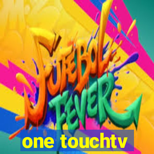 one touchtv